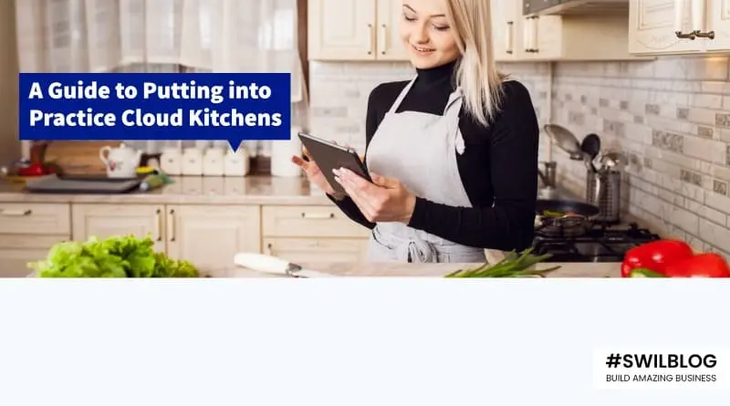 How To Run A Successful Cloud Kitchen Business In 2023 - SWIL